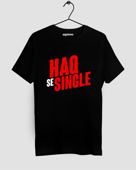 Haq Se Single Hindi T-shirt